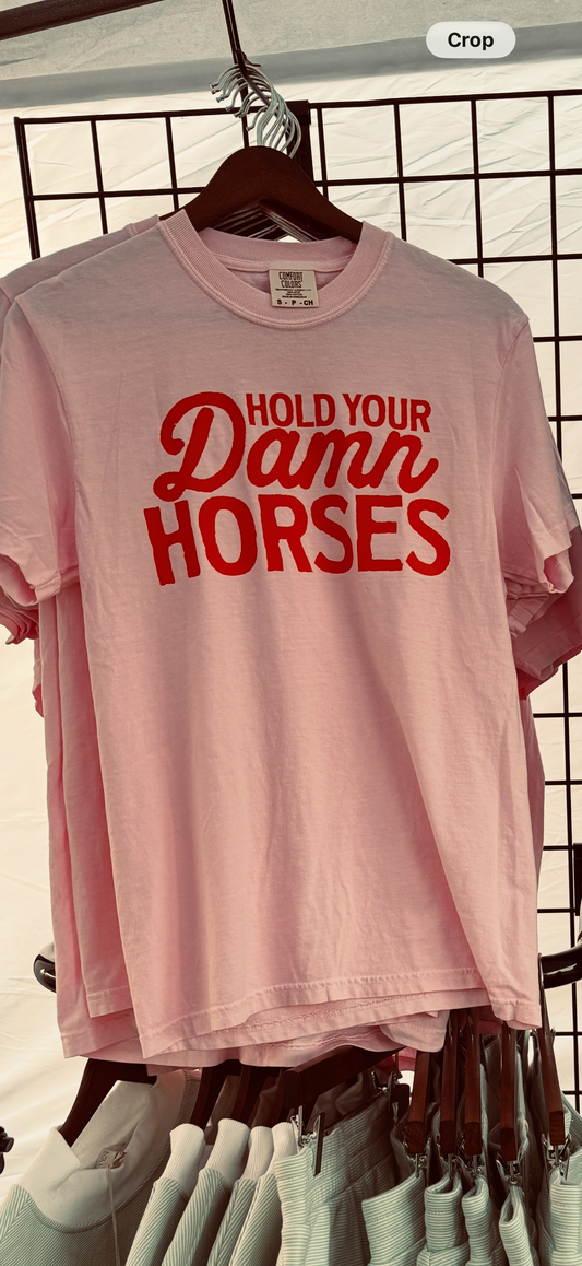 Hold Your Horses Tee